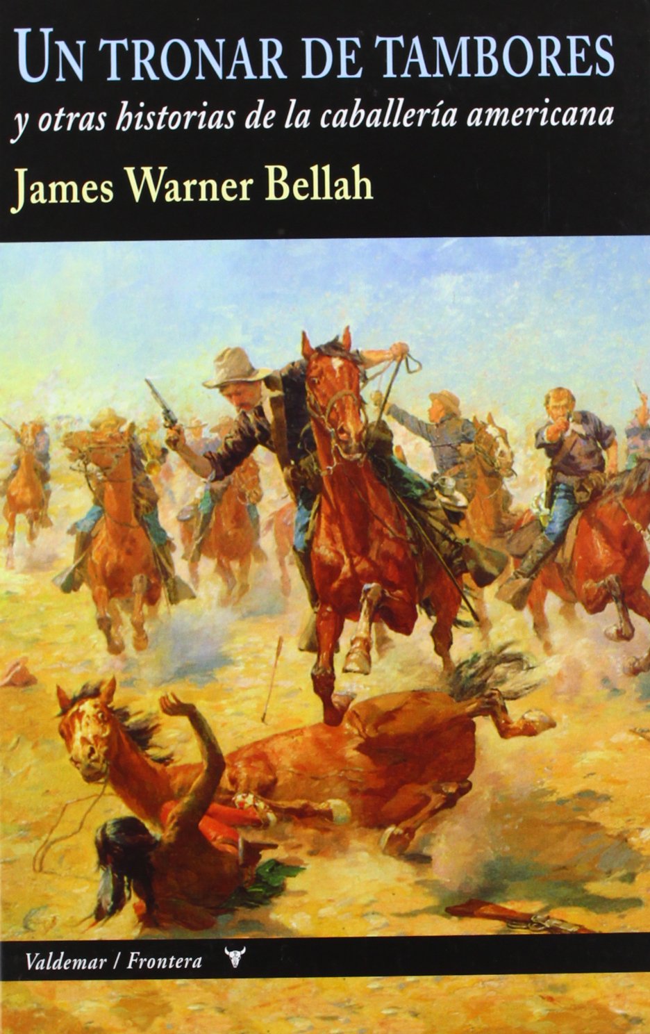 Un tronar de tambores: y otras historias de la caballería americana book