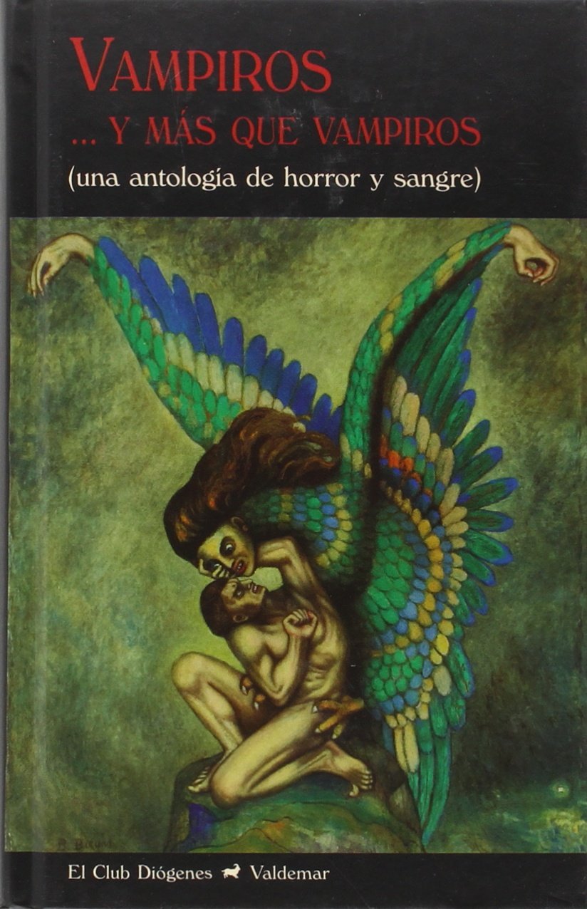 Vampiros-- y más que vampiros : una antología de horror y sangre (El Club Diógenes, Band 325) Non-fiction