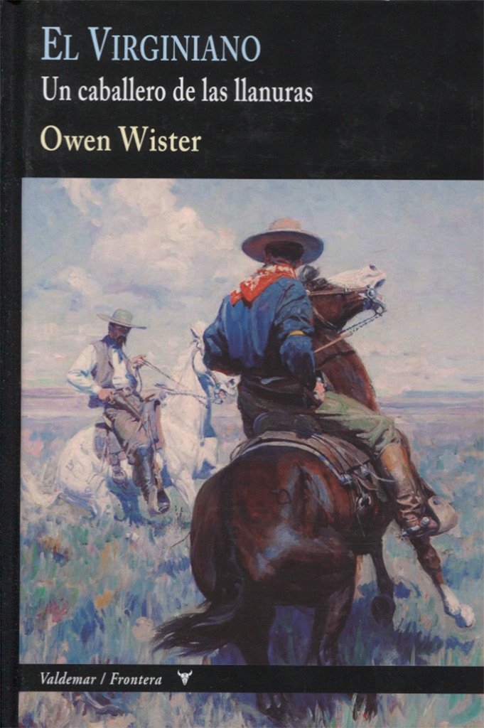 El Virginiano: Un caballero de las llanuras (Frontera, Band 17) Non-fiction