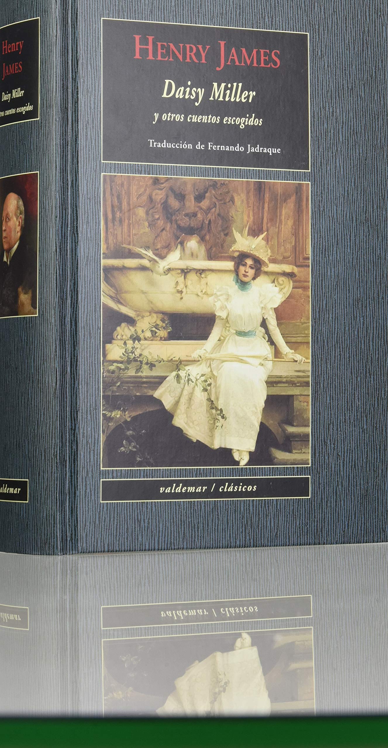 Daisy Miller: Y otros cuentos escogidos (Clásicos, Band 17) Classics