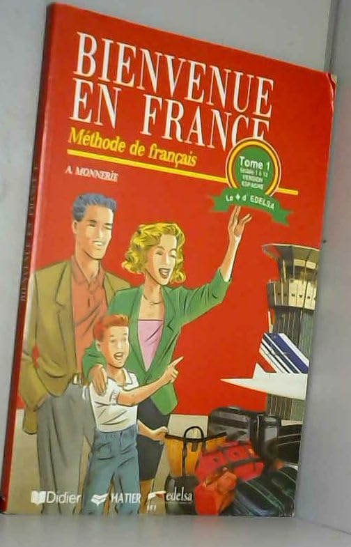 Bienvenue en France, tome 1 : Méthode de français, Unités 1 à 13 book