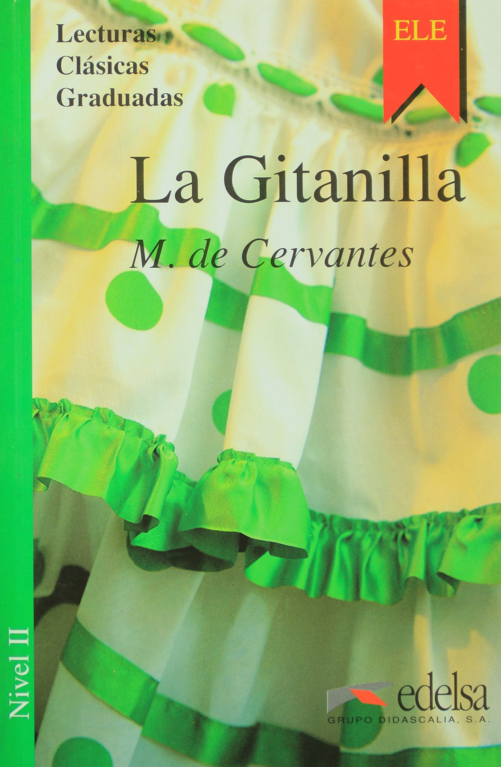 La gitanilla (Lecturas Clasicas Graduadas - Level 2) General education
