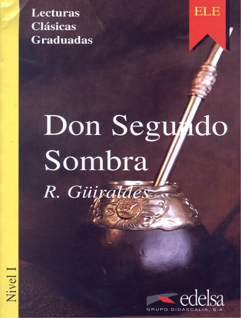 Don Segundo Sombra (Colección lecturas clásicas graduadas Nivel 1) Learning & Reference