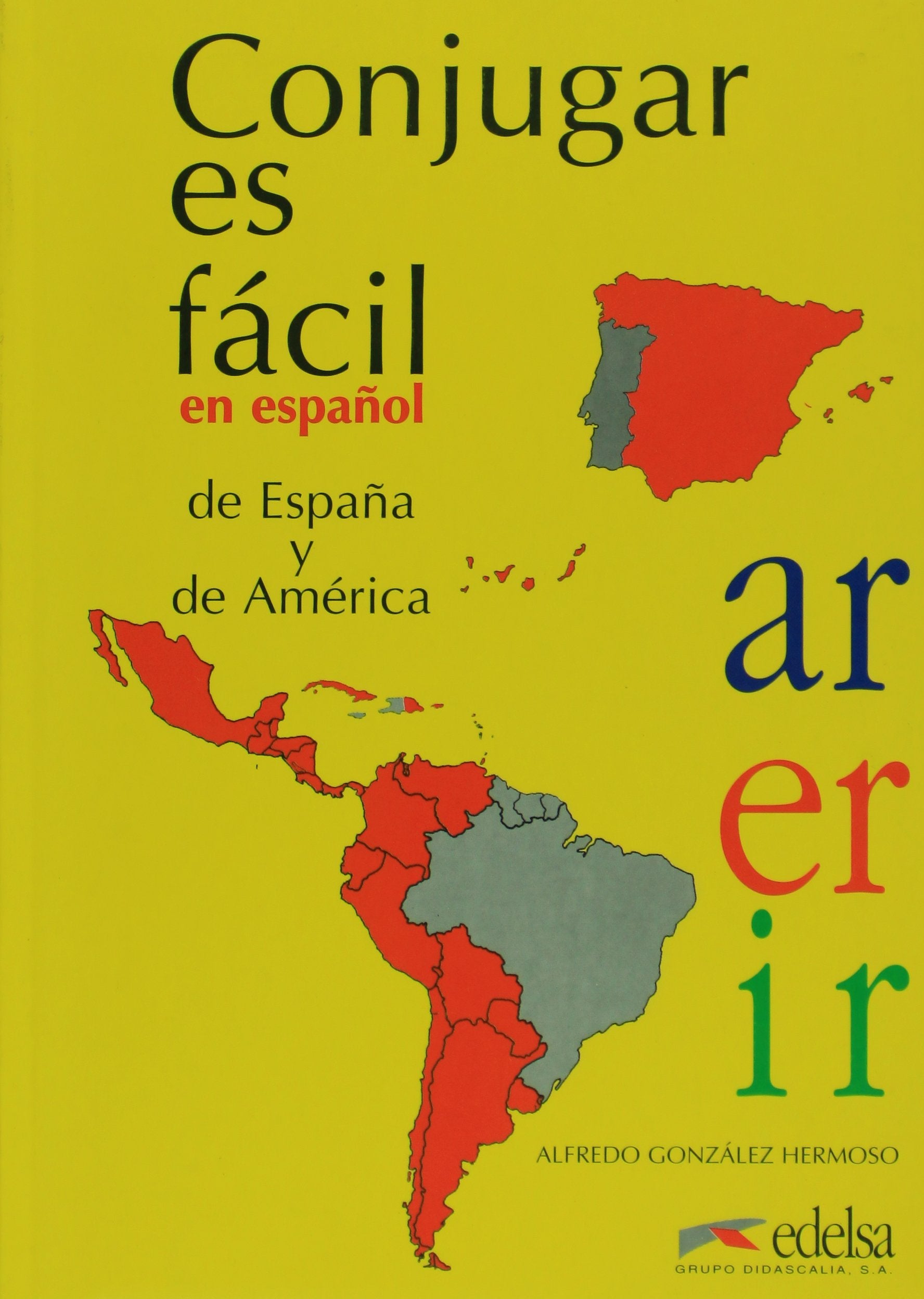 Conjugar es fácil en español de España y de América: EN ESPANOL DE ESPANA Y DE AMERICA Learning & Reference