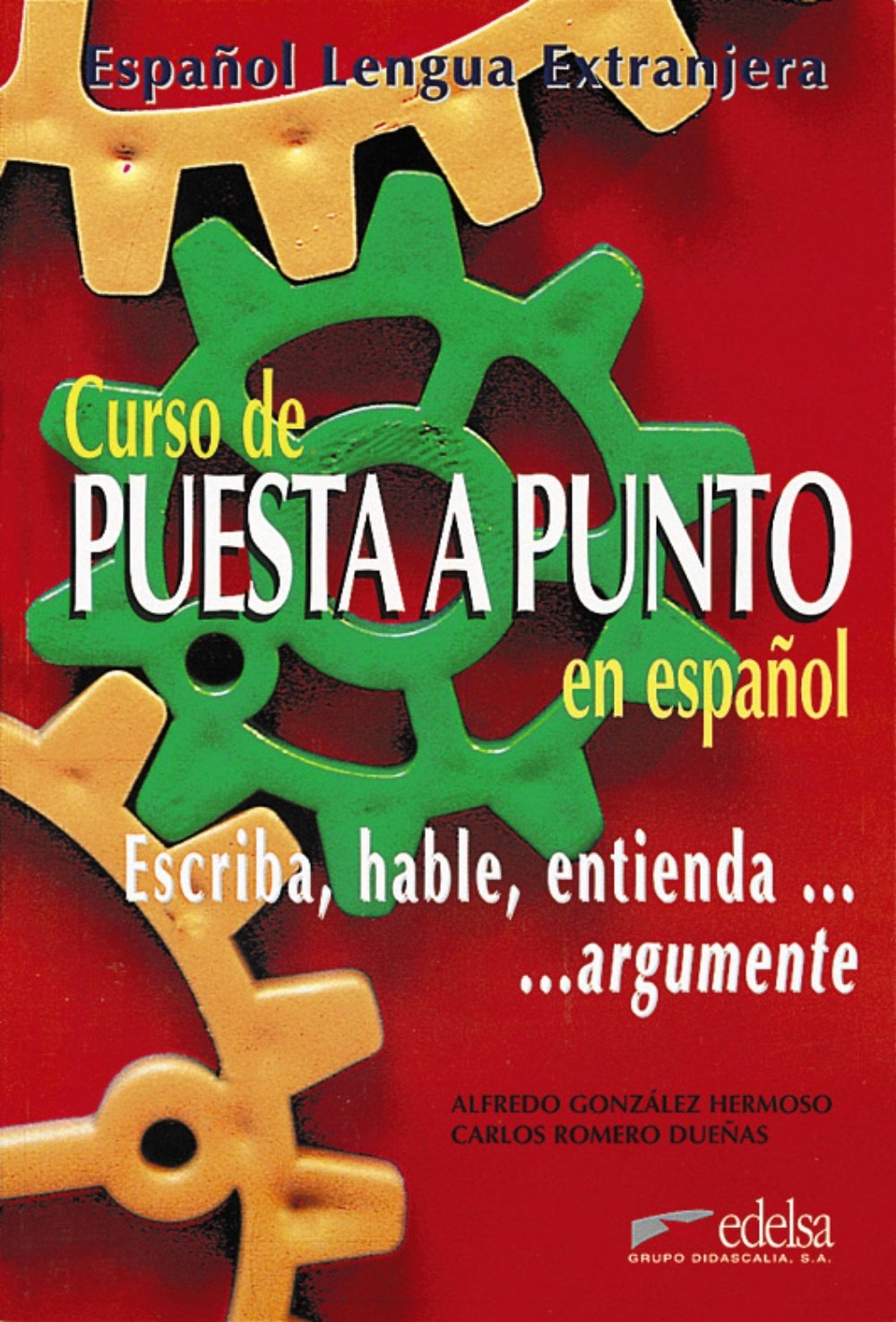 Puesta a punto - libro del alumno: Escriba, Hable, Entienda...Argumente (Métodos - Jóvenes Y Adultos - Puesta A Punto - Nivel B2) Foreign Languages ​​& Dictionaries
