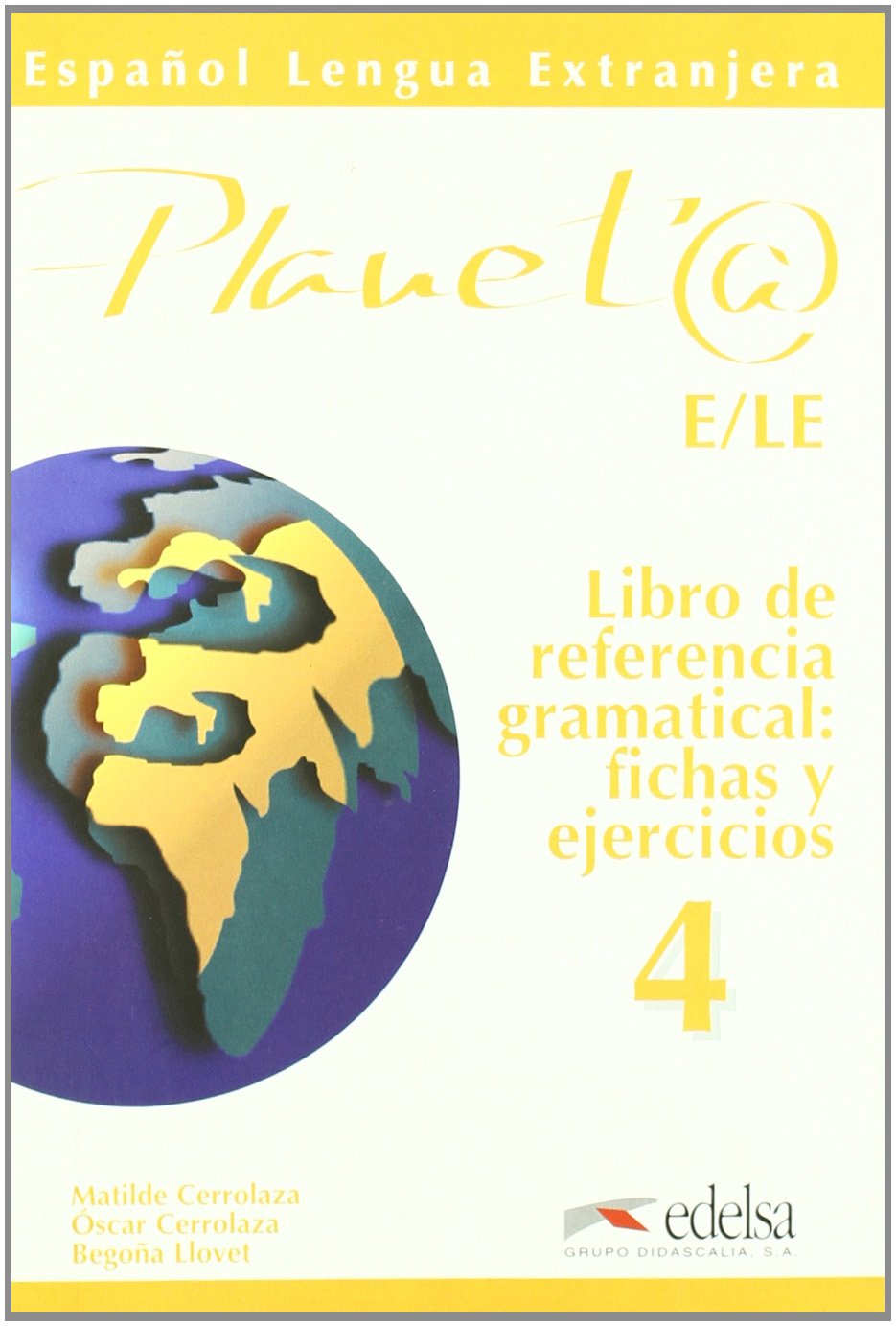 Planeta E/Le 4. Libro De Referencia Gramatical, Fichas Y Ejercicios book