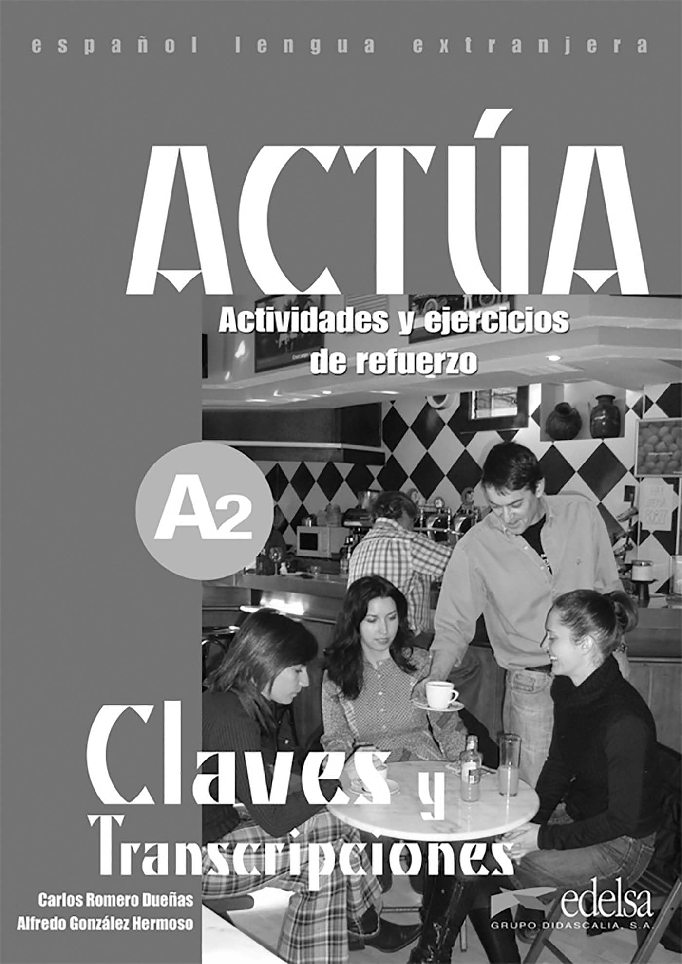 Actúa: A2 - Claves: Claves A2 Foreign Languages ​​& Dictionaries