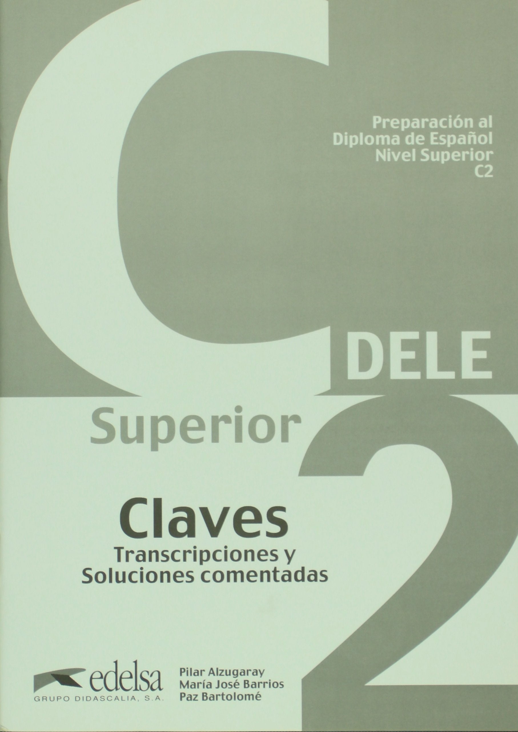 DELE superior C2. Claves: Claves - Superior C2 Foreign Languages ​​& Dictionaries