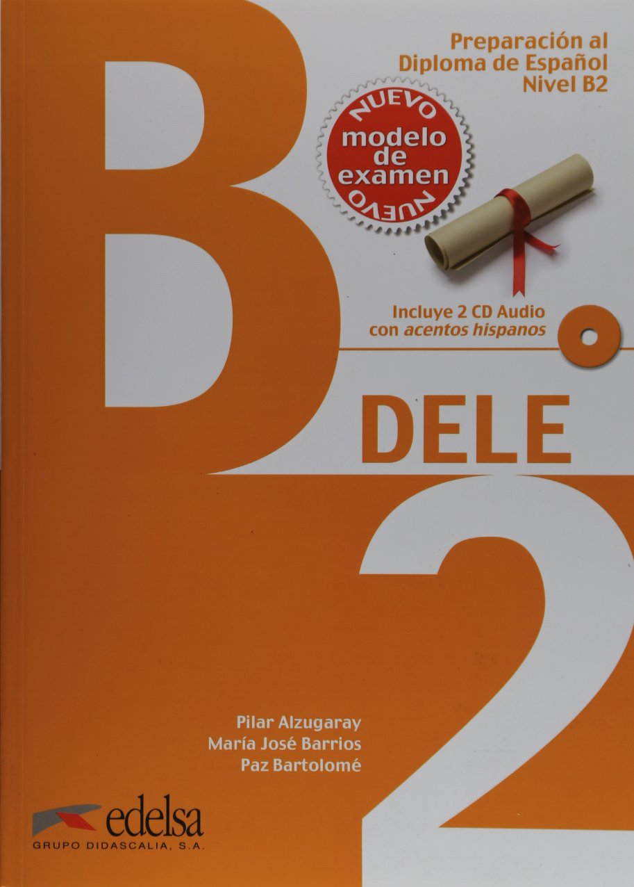 DELE: B2 - Übungsbuch mit Audio-CDs (Neubearbeitung): Neubearbeitung 2014: Libro + CD - B2 (New Edition 2013) Foreign Languages ​​& Dictionaries