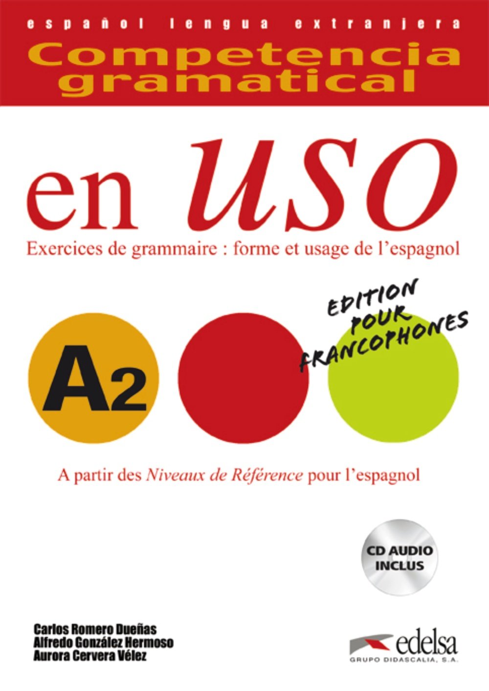 Competencia gramatical en uso A2 - libro del alumno +CD - Versión francesa: version francophone (Gramática - Jóvenes y adultos - Competencia gramatical en uso - Nivel A2) Foreign Languages ​​& Dictionaries