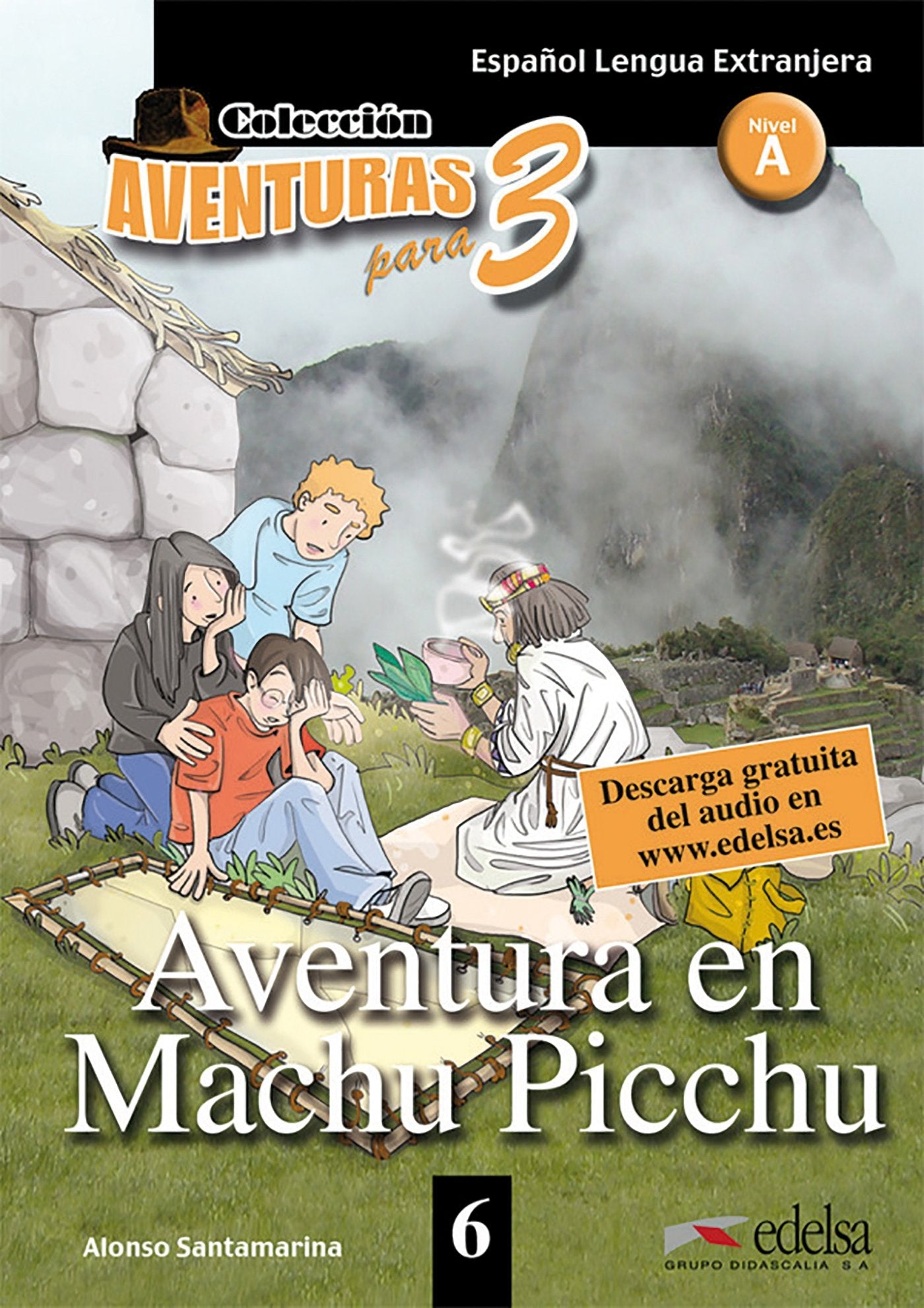 Aventuras para tres: A1 - Aventura en Machu Picchu - Band 6: Lektüre: Aventura en Machu Picchu + Free audio download (book 6) Contemporary literature Books