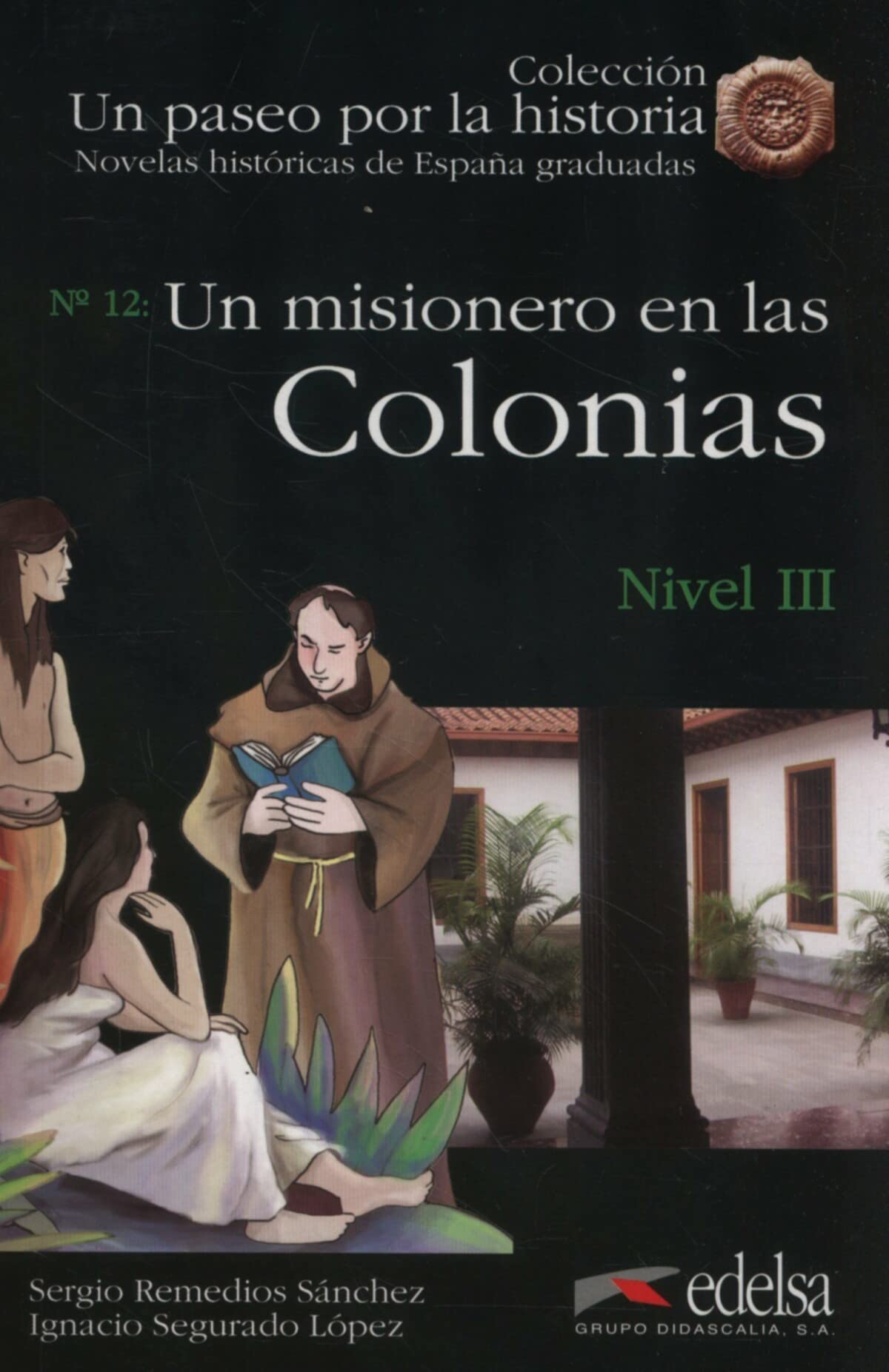 Un paseo por la historia: Un misionero en las Colonias book