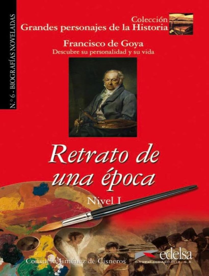 GPH 6 - retrato de una época (Goya): Retrato de una epoca (Grandes personajes de la Historia) Foreign Languages ​​& Dictionaries