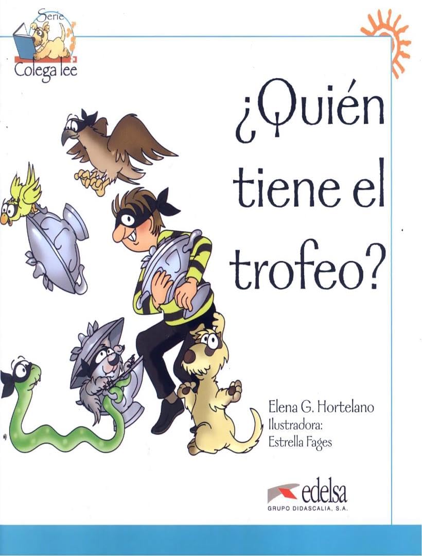 Colega lee 1 - 5 ¿quién tiene el trofeo?: Quien tiene el trofeo? (reader level 1) Foreign Languages ​​& Dictionaries