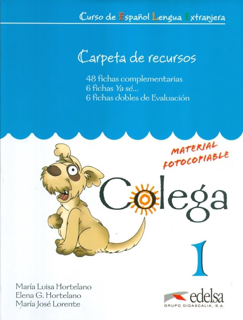 Colega: Niveau 1 - Carpeta de recursos: Material fotocopiable: Carpeta de recursos (resources for the teacher) 1 Professional & Reference Books