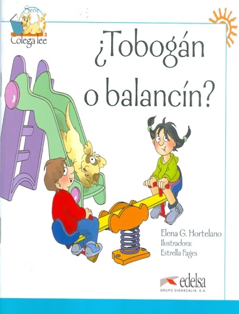 Colega lee 1 - 2 ¿tobogán o balancín?: Tobogan o balancin? (reader level 1) Foreign Languages ​​& Dictionaries
