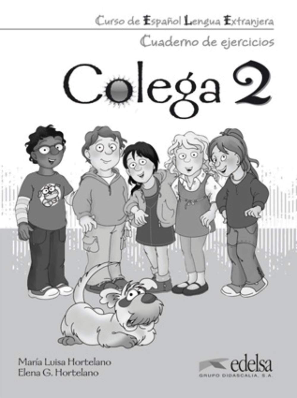 Colega 2. Cuaderno de ejercicios: Cuaderno de ejercicios 2 Foreign Languages ​​& Dictionaries