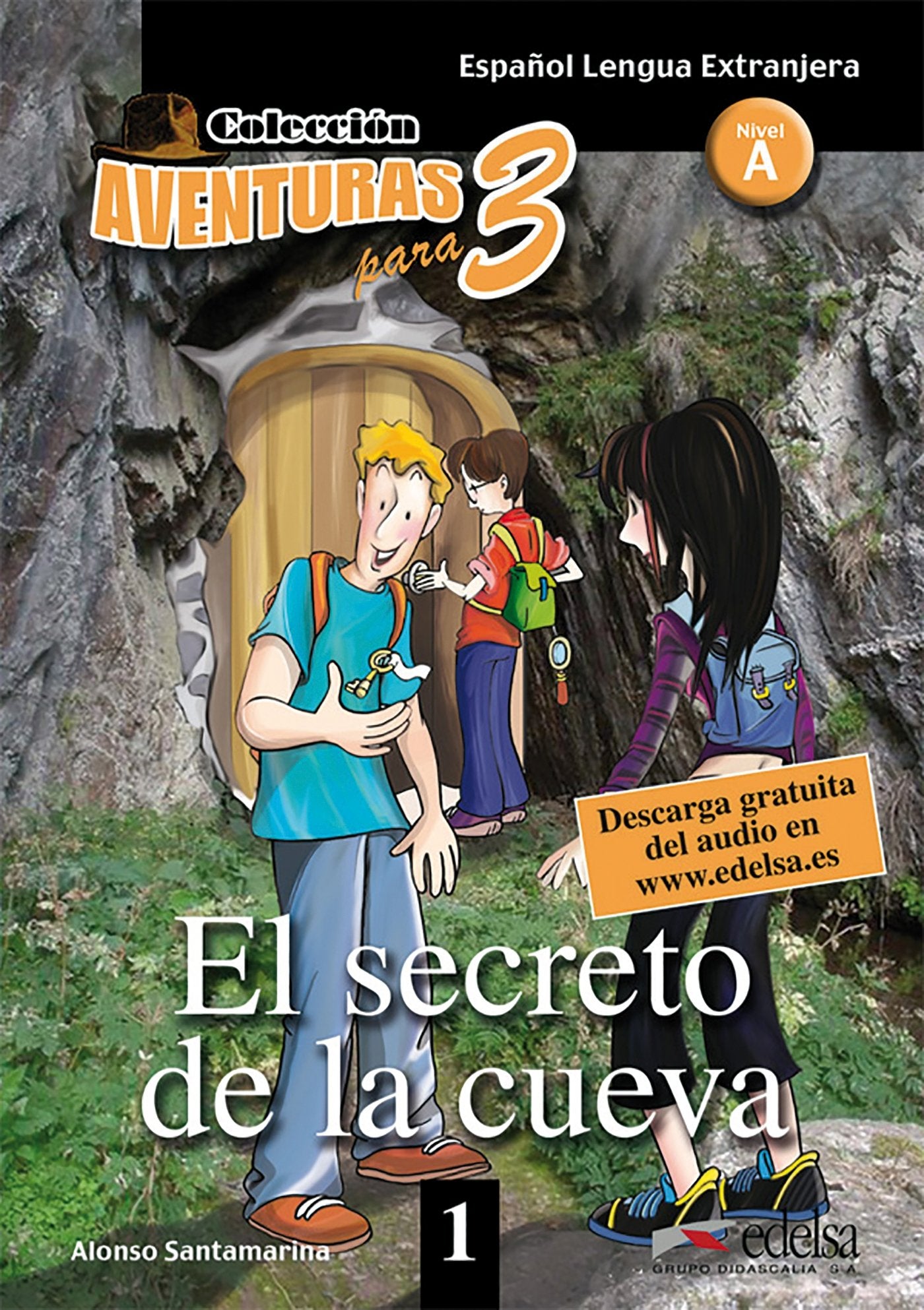 Aventuras para tres: A1 - El secreto de la cueva - Band 1: Lektüre: El secreto de la cueva + Free audio download (book 1) Contemporary literature Books