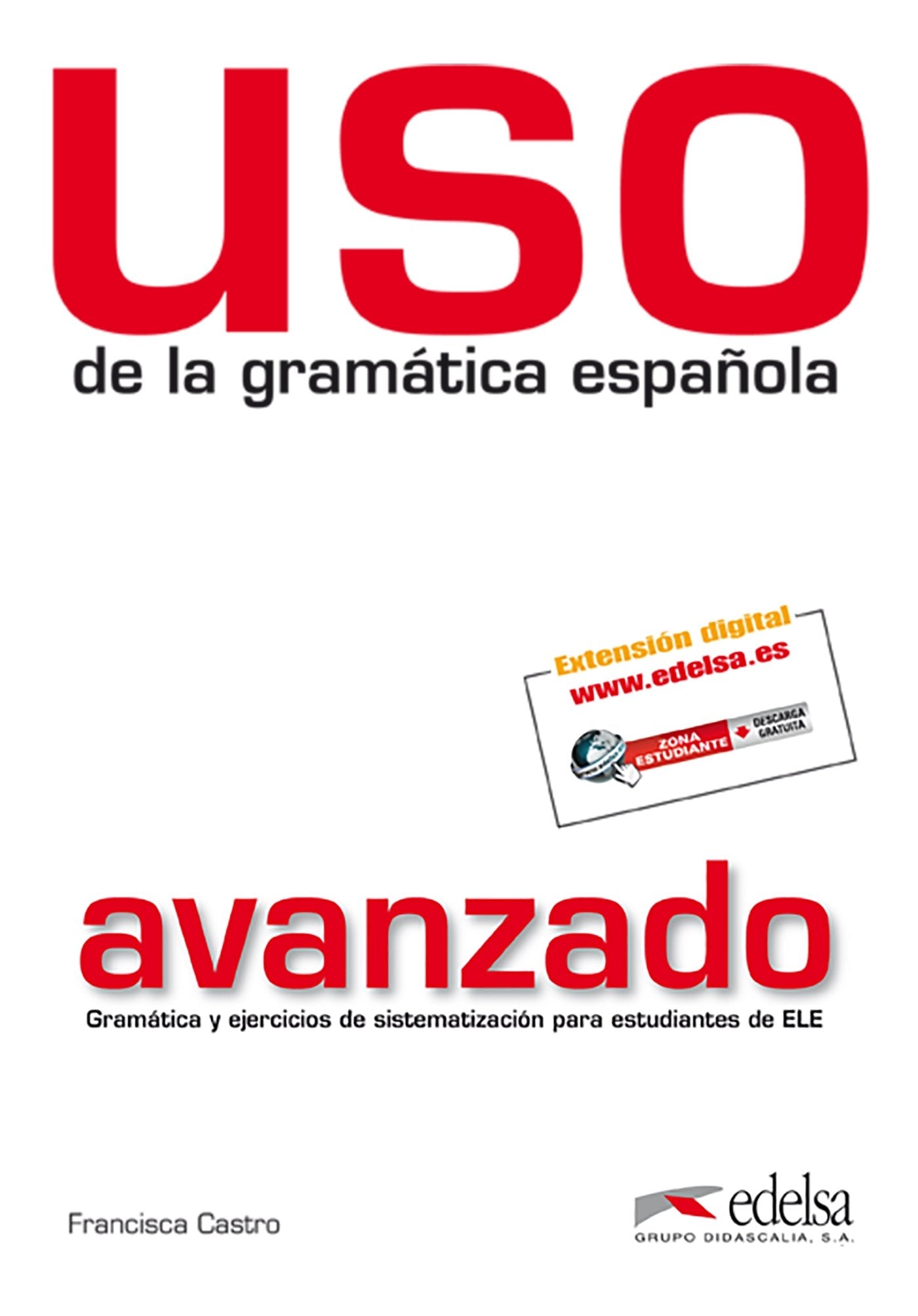USO de la gramática española: Avanzado - Übungsbuch: Nivel avanzado - edition 2011 (revised and in (Gramática - Jóvenes y adultos - Uso - Uso de la gramática avanzado) Foreign Languages ​​& Dictionaries