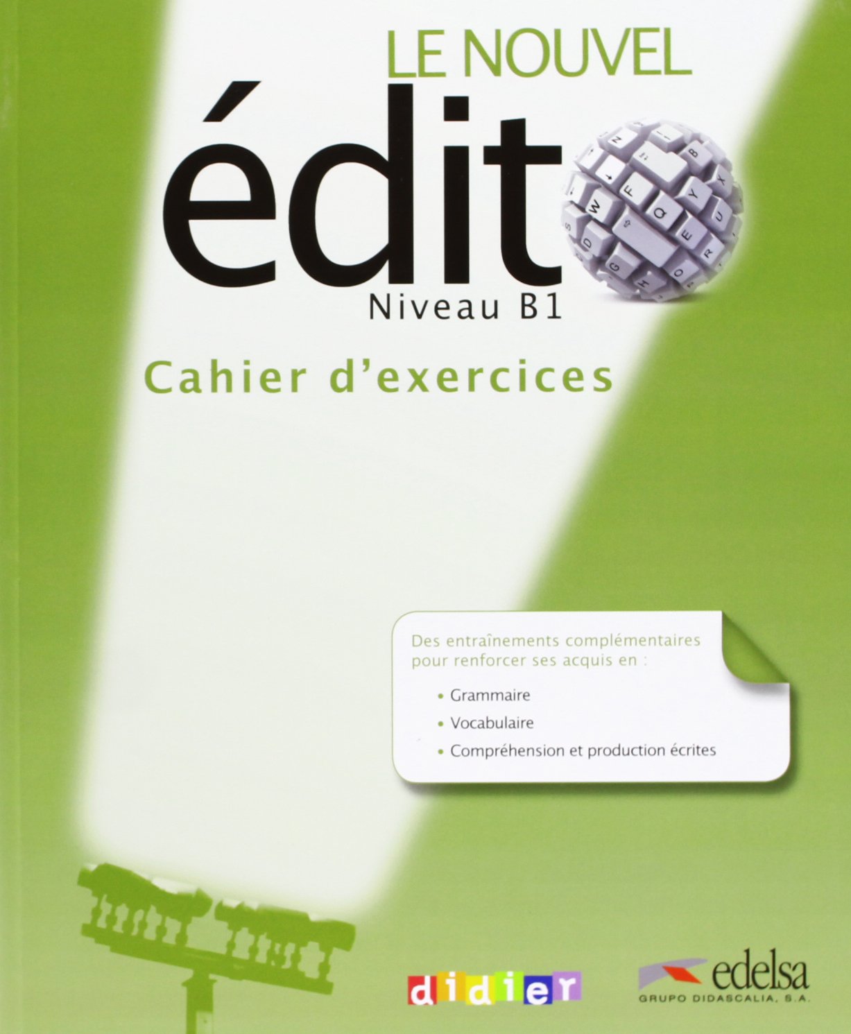 Le nouvel Edito B1 : cahier d'exercices Foreign Languages ​​& Dictionaries