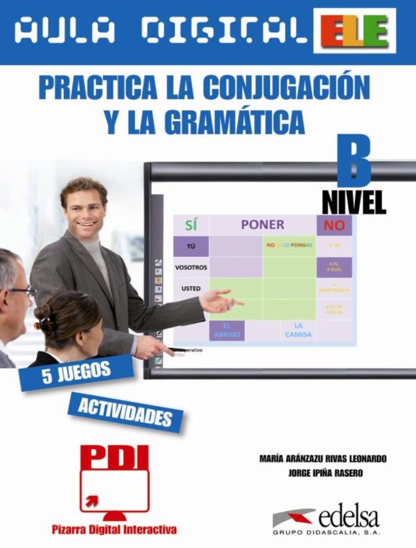 Practica la conjugación y la gramática : nivel B book