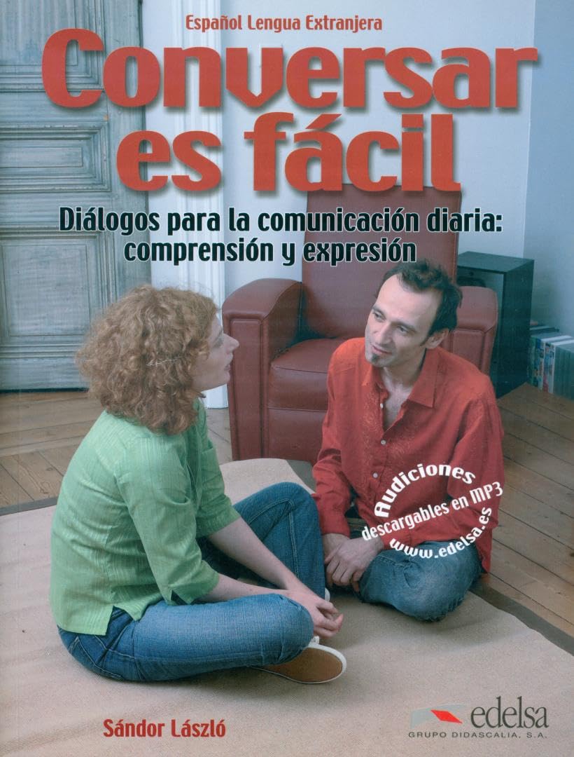 Conversar es fácil: Diálogos para la comunicación diaria: comprensión y expresión. Übungsbuch: Libro del alumno (Material complementario - Jóvenes y adultos - Conversar es fácil - Nivel A1-A2) Foreign Languages ​​& Dictionaries