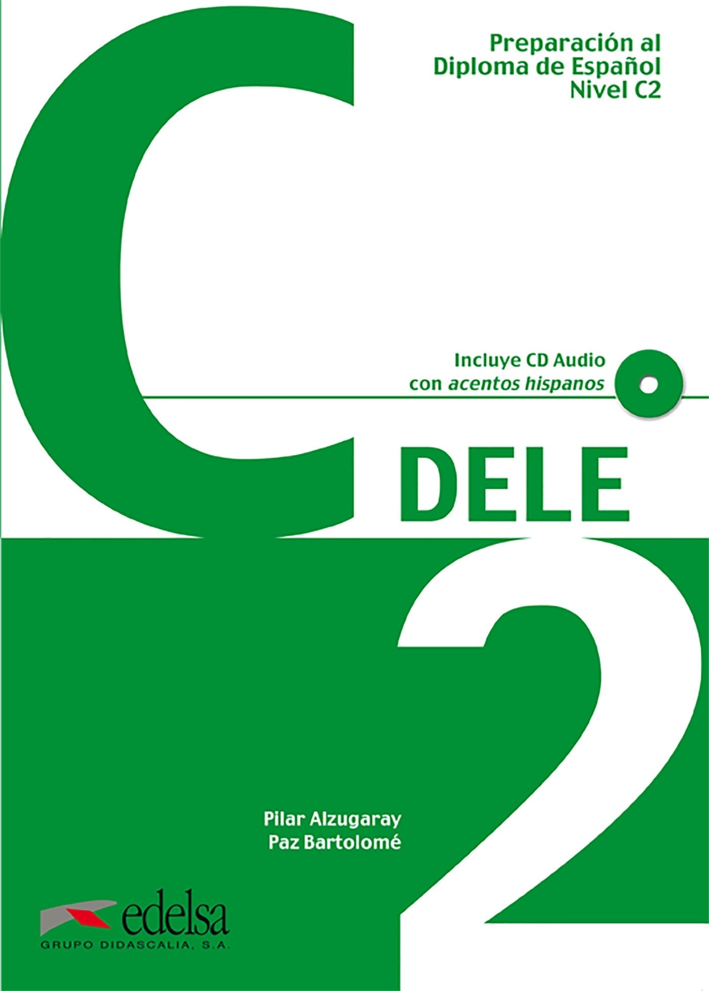 DELE - Aktuelle Ausgabe / C2 - Übungsbuch mit Audio-CD: Libro + CD - C2 (2012 edition) (Preparación Al Dele - Jóvenes Y Adultos - Preparación Al Dele - Nivel C2) Foreign Languages ​​& Dictionaries