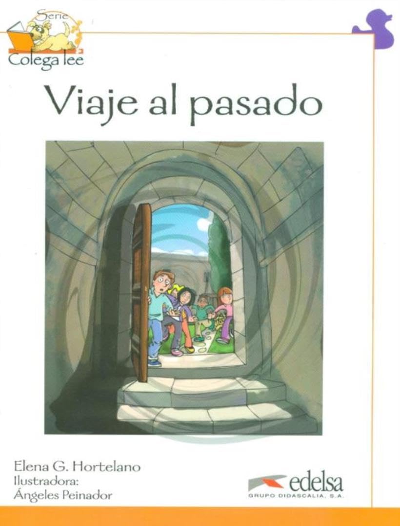 Colega lee 4 - 3/4 viaje al pasado: El viaje al pasado (Reader level 4) Foreign Languages ​​& Dictionaries