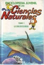 Enciclopedia Juvenil de las Ciencias Naturales. Tomo 1: La vida en el agua (El medio acuático) book