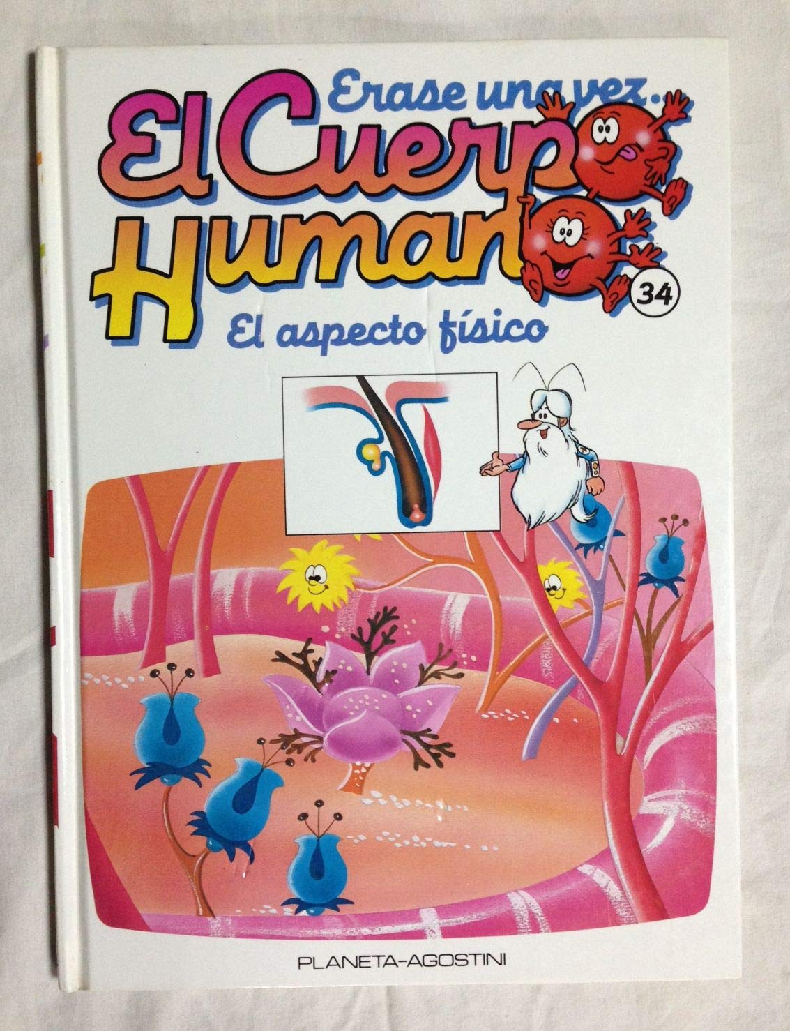 ERASE UNA VEZ EL CUERPO HUMANO. TOMO 34. El aspecto físico Books