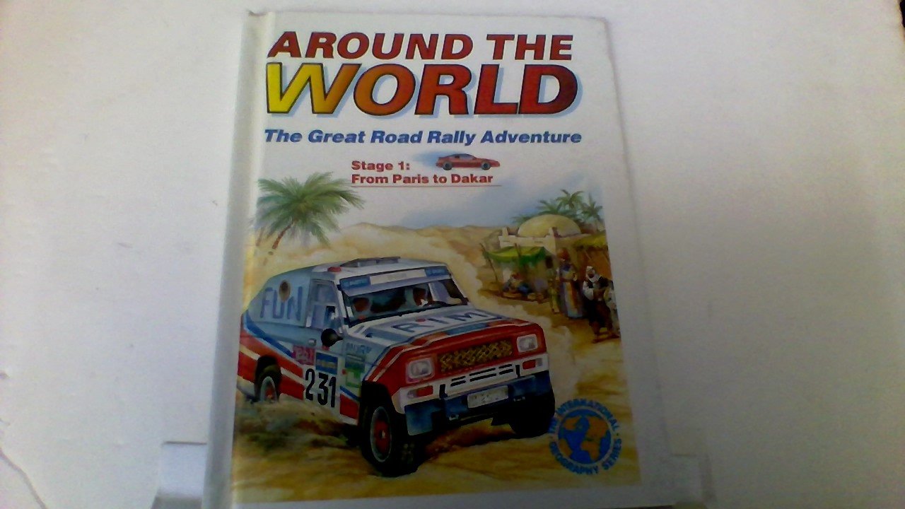 Around the world: The great road rally adventure (The International geography series) Books