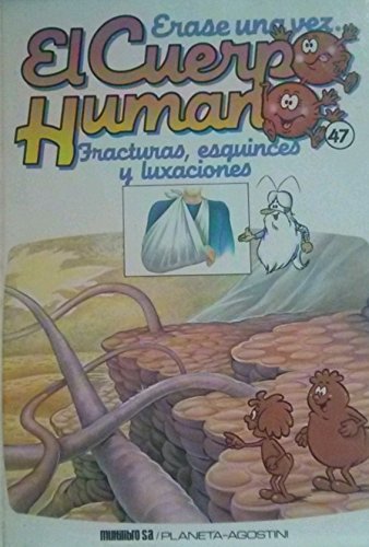 Érase una vez el Cuerpo Humano, 47.... book