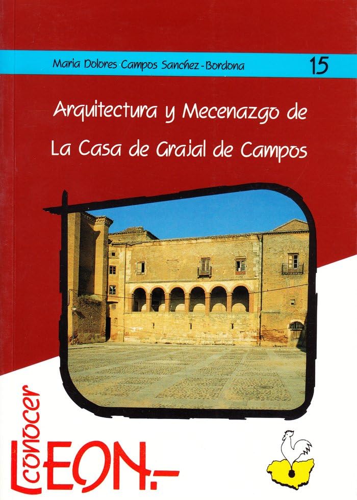 Arquitectura y mecenazgo de la casa de Grajal de Campos book