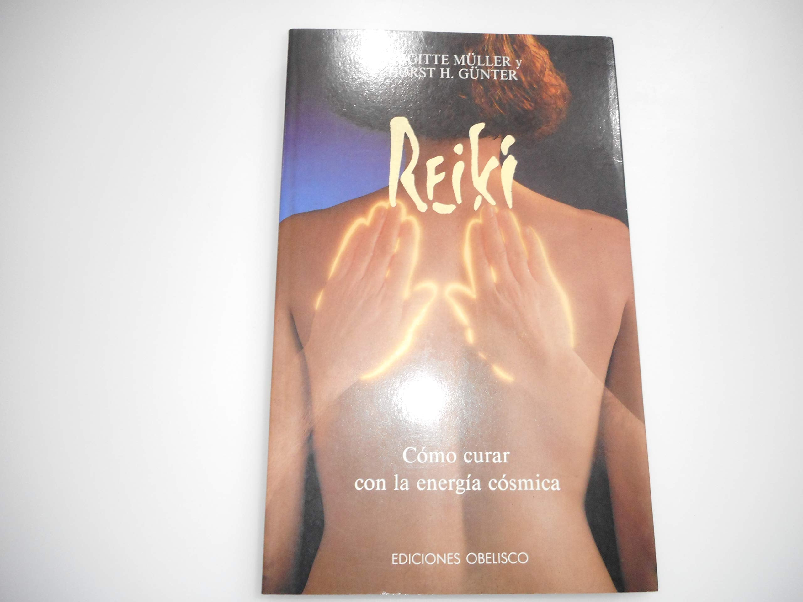 Reiki: Como Curar Con La Energia Cosmica/ How to Cure With Cosmic Energy Religion & Esotericism