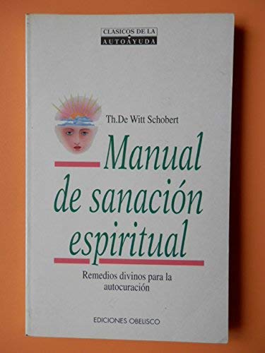 Manual de sanacion espiritual - autocuracion Books