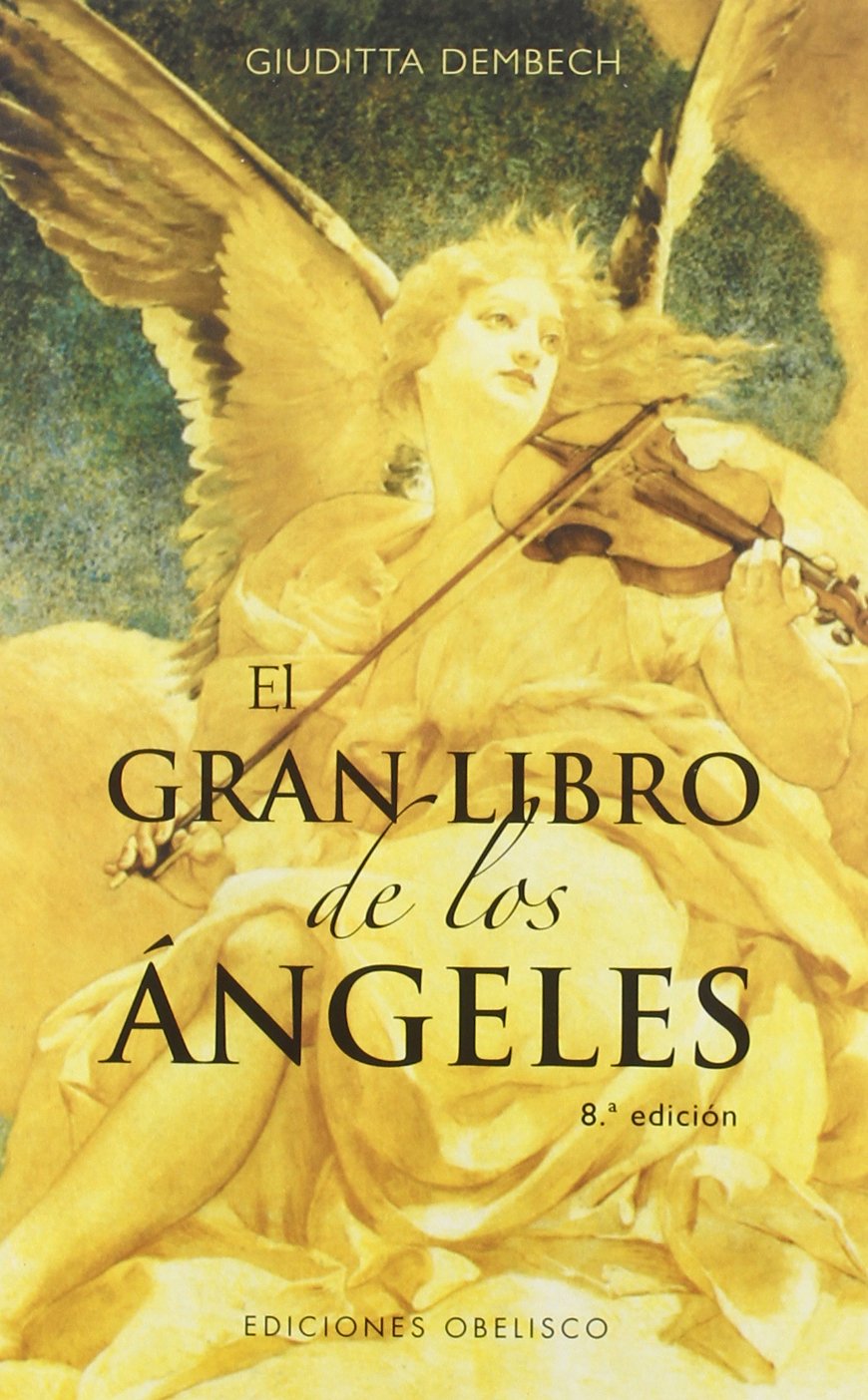El gran libro de los ángeles (ANGEOLOGÍA) Religion & Esotericism
