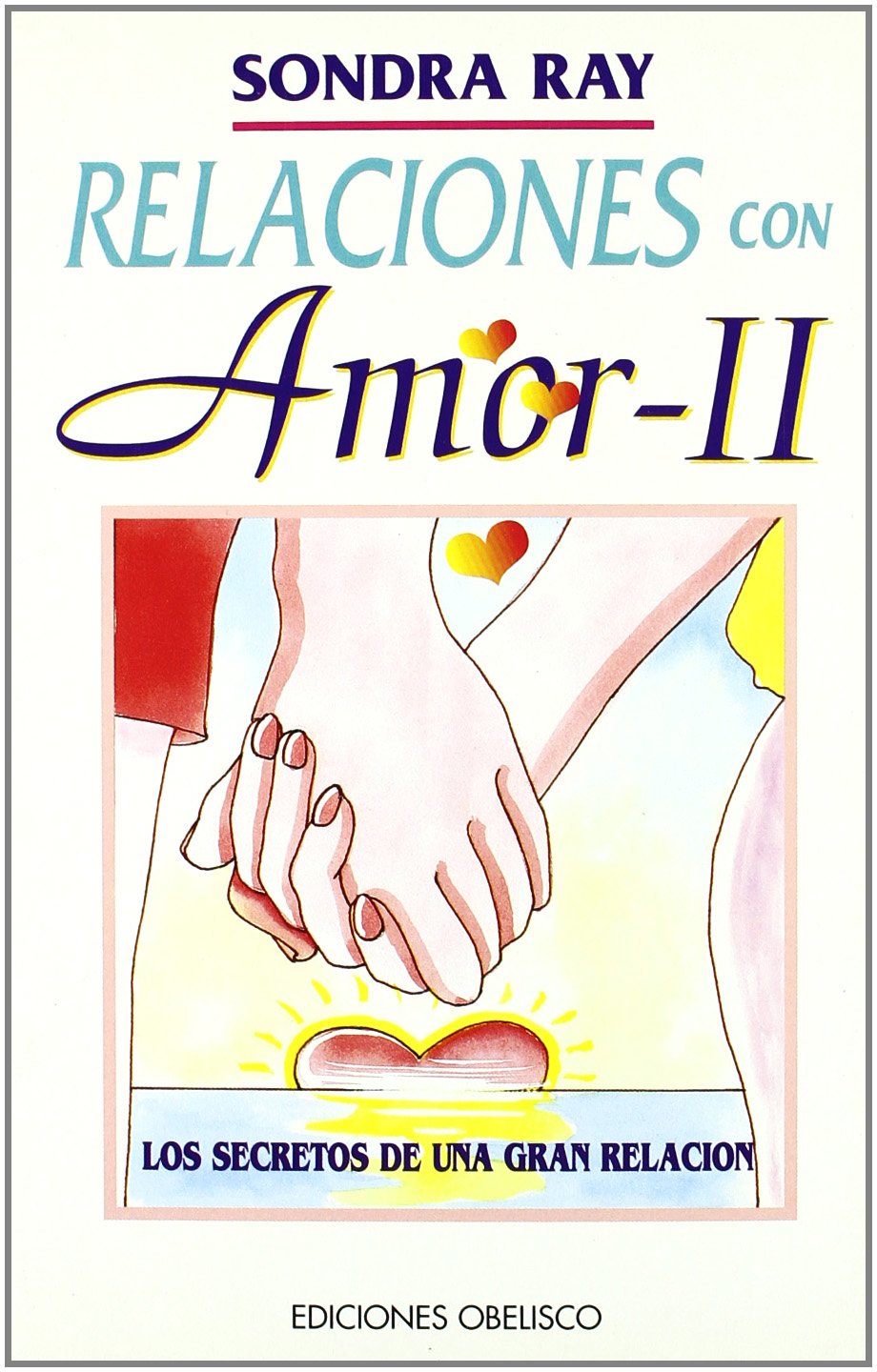Relaciones con amor II : los secretos de una gran relación book