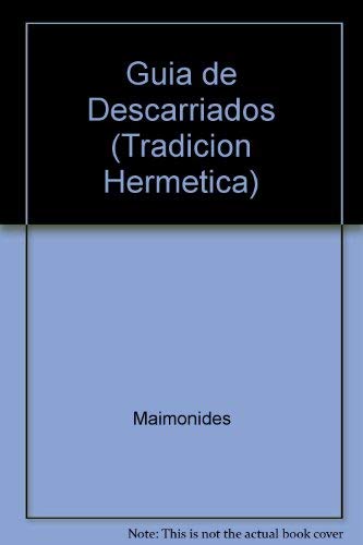 Guia De Descarriados/Guide of the Perplexed (Tradicion Hermetica) Philosophy