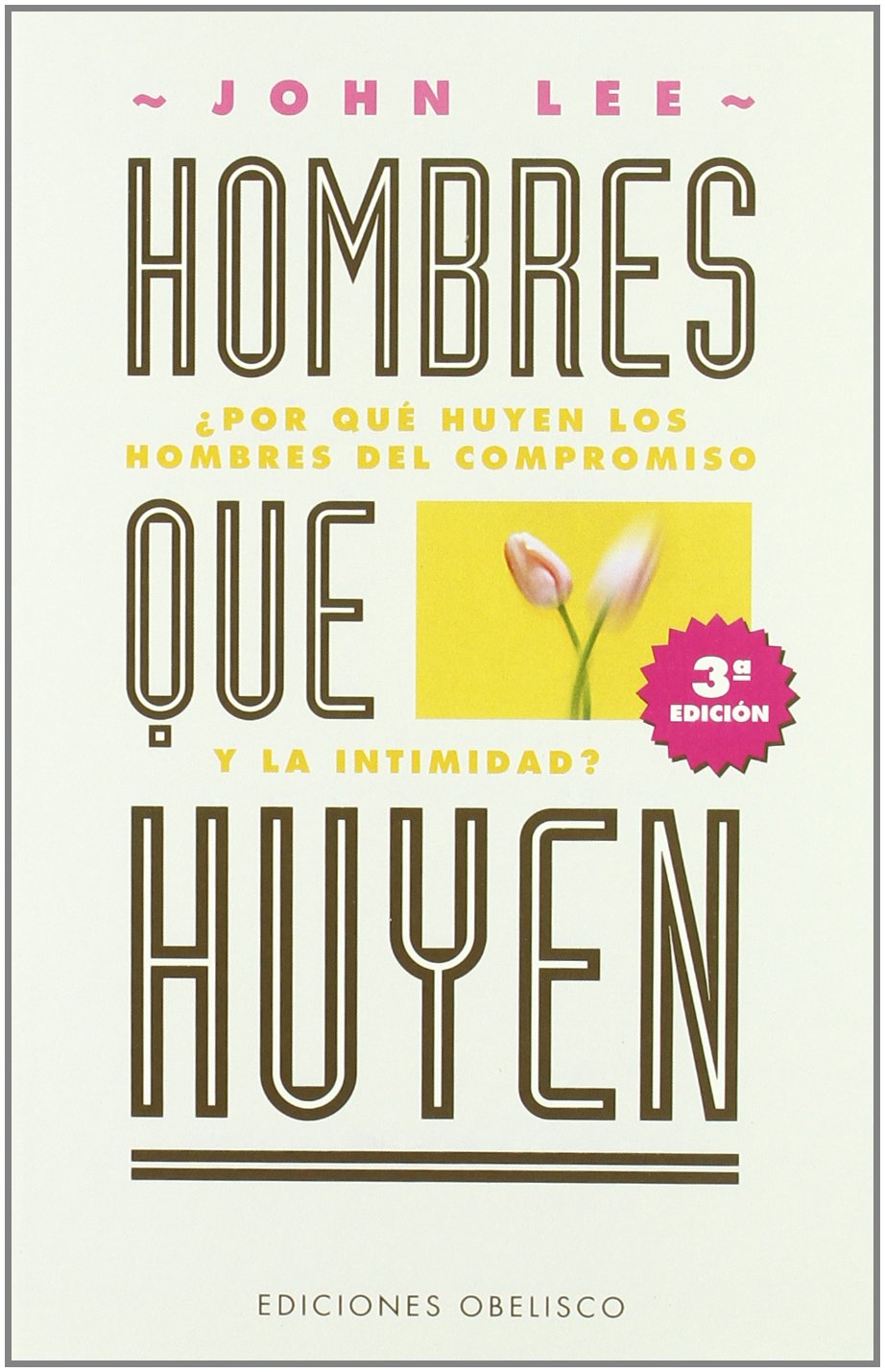 Lee, J: Hombres que huyen : por qué huyen los hombres del co Medicine