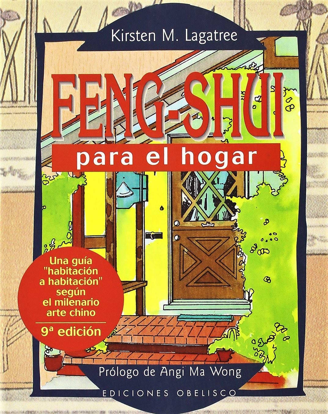 Feng shui para el hogar : cambie su vida variando la disposición de su casa : una guía habitación sobre habitación sobre el antiguo arte chino de la distribución Religion & Esotericism