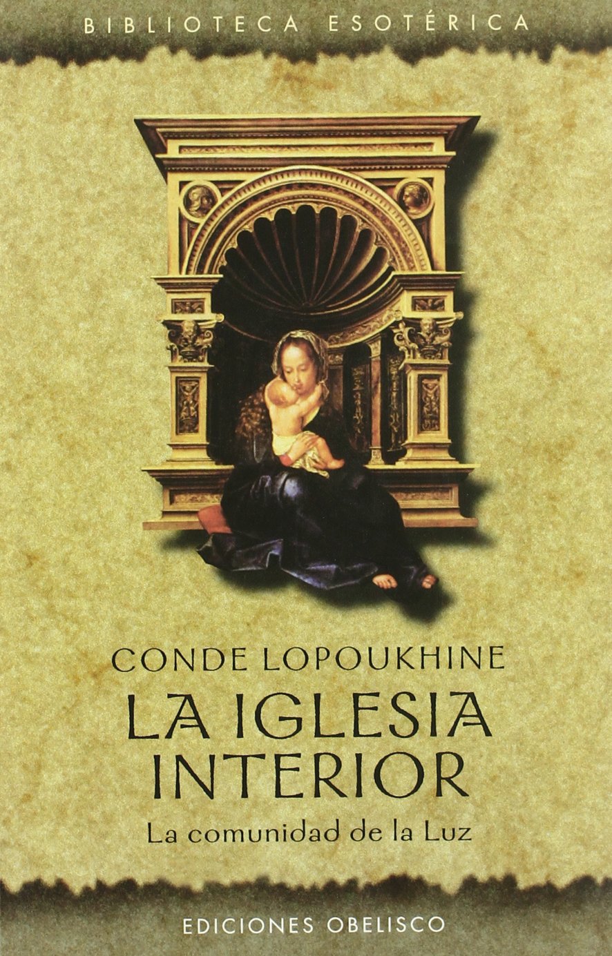 La iglesia interior : la comunidad de la luz (TEXTOS TRADICIONALES) Religion & Esotericism