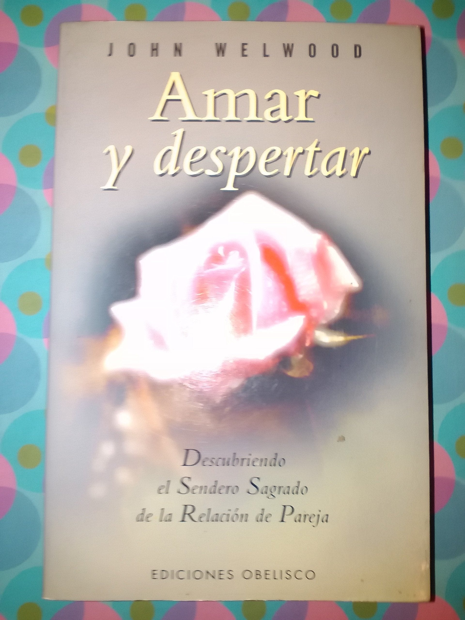 Amar Y Despertar / Love and Awakening Lifestyle