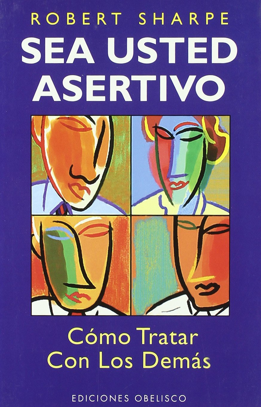 Sea usted asertivo : cómo tratar con los demás (NUEVA CONSCIENCIA) Books