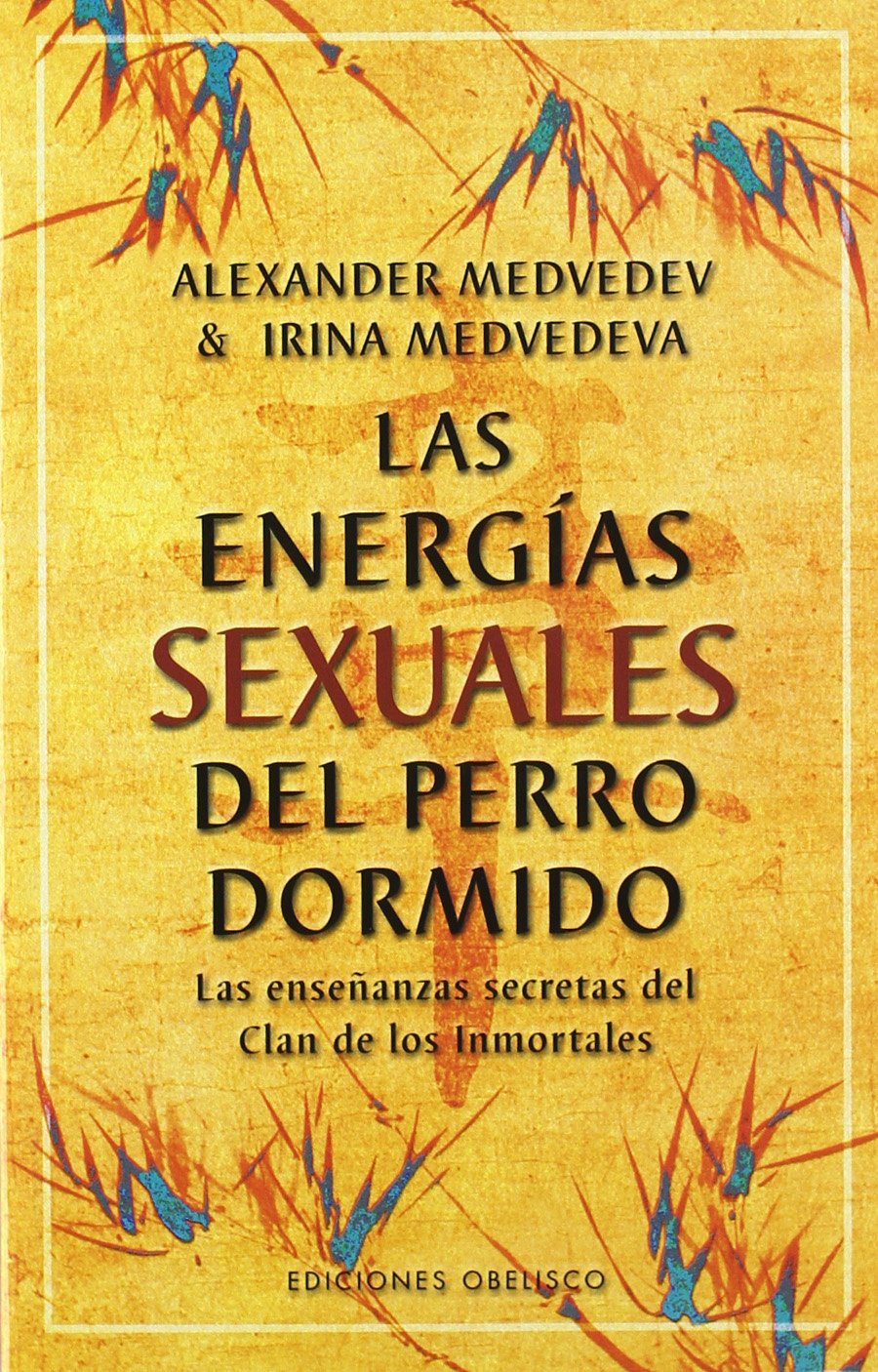 Las energía sexuales del perro dormido : las enseñanzas secretas del clan de los inmortales (SALUD Y SEXUALIDAD) Pets