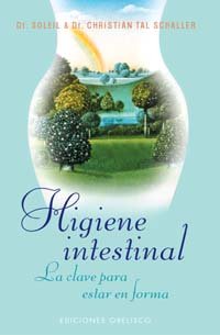 Higiene Intestinal / Intestinal Hygiene: La clave para estar en forma / The Key to be in Form book