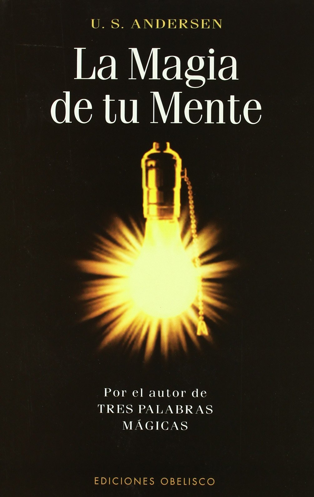 La magia de tu mente (ESPIRITUALIDAD Y VIDA INTERIOR) Religion & Esotericism
