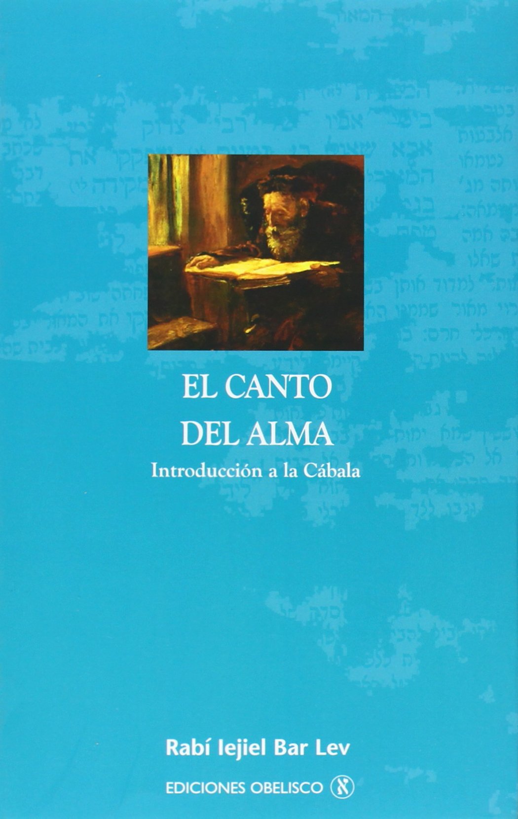 El canto del alma : introducción a la Cábala (CABALA Y JUDAISMO) Religion & Esotericism