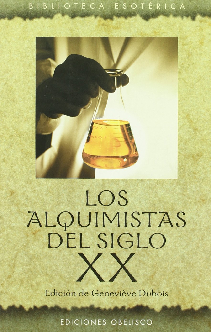 Los alquimistas del siglo XX (TEXTOS TRADICIONALES) Religion & Esotericism