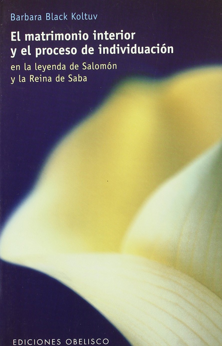 El matrimonio interior y el proceso de individuación : en la leyenda de Salomón y la reina de Saba (PSICOLOGÍA) Medicine