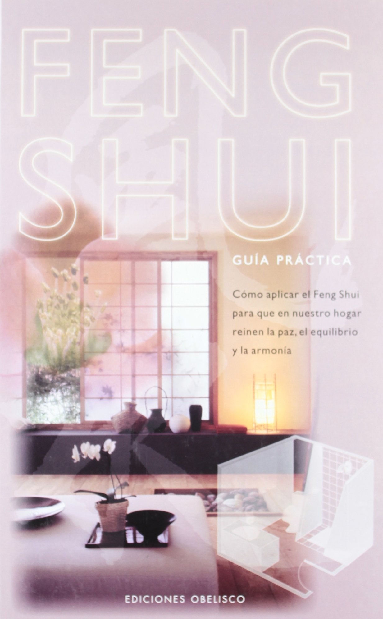 Feng shui. Guía práctica : Cómo aplicar el milenario arte chino del feng shui Learning & Reference